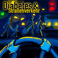 Diabetes und Straßenverkehr.